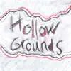 Hollow Grounds - Single album lyrics, reviews, download