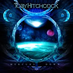 Mercury's Down by Toby Hitchcock album reviews, ratings, credits