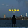 Someone (feat. Denitia) - Single album lyrics, reviews, download