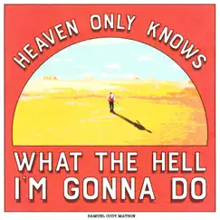 Heaven Only Knows Song Lyrics