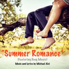 Summer Romance (feat. Doug Moore) Song Lyrics