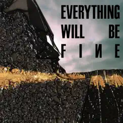 Everything Will Be Fine (Driving Version) Song Lyrics