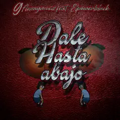 Dale Hasta Abajo (feat. Elpowerblack) - Single by G Anonymouz album reviews, ratings, credits