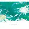 Prayer album lyrics, reviews, download