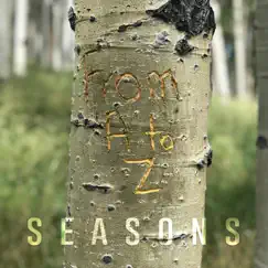 Seasons by From A to Z album reviews, ratings, credits