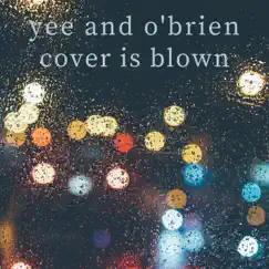Cover Is Blown - Single by Yee and O'brien album reviews, ratings, credits