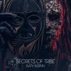 Secrets of Tribe by Katy Kernn album reviews, ratings, credits