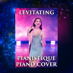 Levitating - Single by Pianistique album reviews, ratings, credits