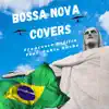 Bossa Nova Covers album lyrics, reviews, download