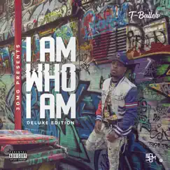 I Am Who I Am by T-Baller album reviews, ratings, credits