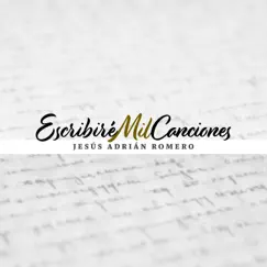Escribiré Mil Canciones (Single) by Jesús Adrián Romero album reviews, ratings, credits