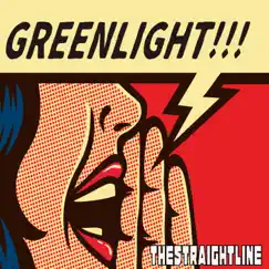 Greenlight - Single by THESTRAIGHTLINE album reviews, ratings, credits
