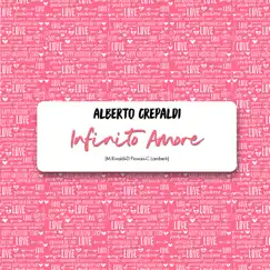 Infinito Amore - Single by Alberto Crepaldi Band album reviews, ratings, credits