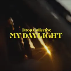 My Daylight - Single by Drop Collective album reviews, ratings, credits
