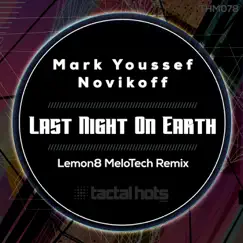 Last Night On Earth (Lemon8 MeloTech Remix) Song Lyrics