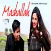 Mashallah - Single album lyrics, reviews, download