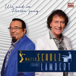 Wir sind im Herzen jung - Single by Walter Scholz & Franz Lambert album reviews, ratings, credits