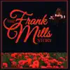The Frank Mills Story album lyrics, reviews, download