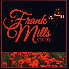 The Frank Mills Story by Frank Mills album reviews, ratings, credits