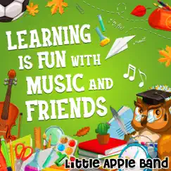 Learning Is Fun With Music and Friends by Little Apple Band album reviews, ratings, credits