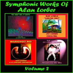 Symphonic Works Of Alan Lorber, Vol. 2 by Alan Lorber & 21st Century Orchestra album reviews, ratings, credits