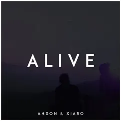 Alive - Single by AhXon & Xiaro album reviews, ratings, credits