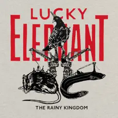 The Rainy Kingdom by Lucky Elephant album reviews, ratings, credits