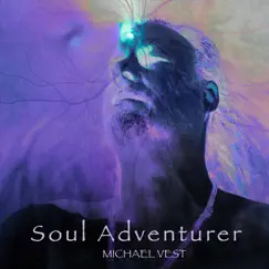 Soul Adventurer by Michael Vest album reviews, ratings, credits