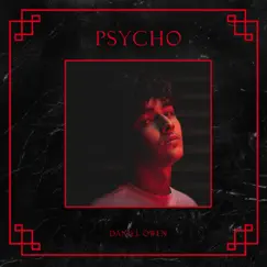 Psycho - Single by Daniel Owen album reviews, ratings, credits