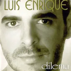 Dilema by Luis Enrique album reviews, ratings, credits
