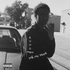 Mr.No Hook - Single by Kvng Maco album reviews, ratings, credits