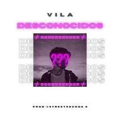 Desconocidos - Single by Vila album reviews, ratings, credits