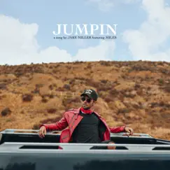 JUMPIN' (feat. MILES) - Single by Jake Miller album reviews, ratings, credits