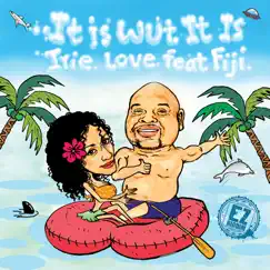 It Is Wut It Is (Ez Riddim) [feat. Fiji] Song Lyrics