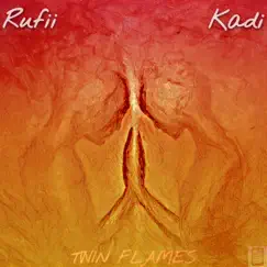 Twin Flames (feat. Kadi) - Single by Rufii album reviews, ratings, credits