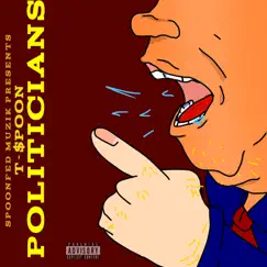 Politicians - Single by T.$poon album reviews, ratings, credits