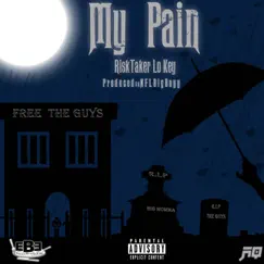 My Pain - Single by RiskTaker Lo Key album reviews, ratings, credits