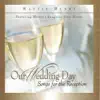 Our Wedding Day Songs for the Reception Featuring Mattie's Daughter Erin Henry album lyrics, reviews, download