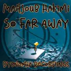 So Far Away - Single by Mahjoub Hakimi album reviews, ratings, credits