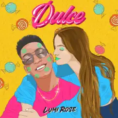 Dulce - Single by LÜMI ROSE album reviews, ratings, credits