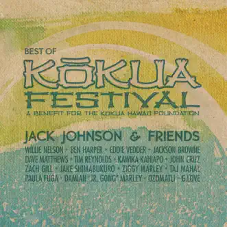 Jack Johnson & Friends - Best of Kokua Festival (A Benefit for the Kokua Hawaii Foundation) by Jack Johnson album download