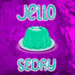 Jello - Single by SEDAY album reviews, ratings, credits