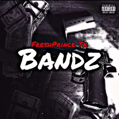 Bandz - Single by FreshPrince Tk album reviews, ratings, credits