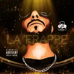La frappe (feat. Little J Beatmaker) - Single by COBRA album reviews, ratings, credits