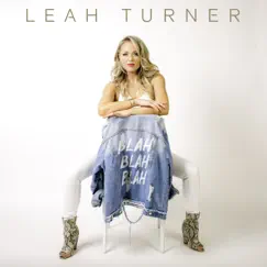 Blah Blah Blah - Single by Leah Turner album reviews, ratings, credits