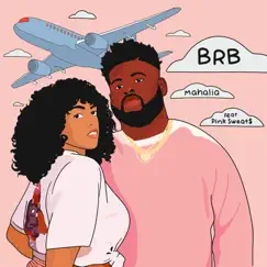 BRB (feat. Pink Sweat$) - Single by Mahalia album reviews, ratings, credits