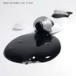 Let It Out - Single by Deaf Autumn album reviews, ratings, credits