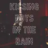 Kissing Boys In the Rain - Single album lyrics, reviews, download