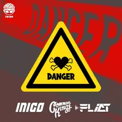Danger - Single by Iñigo Pascual, Common Kings & DJ Flict album reviews, ratings, credits