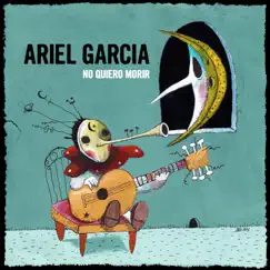 No Quiero Morir by Ariel Garcia album reviews, ratings, credits